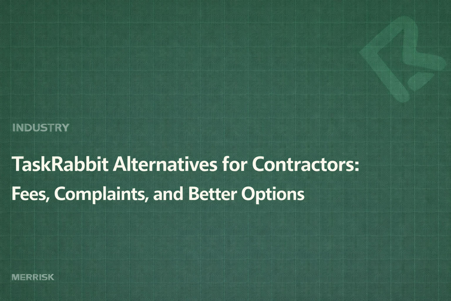 TaskRabbit Alternatives for Contractors: Fees, Complaints, and Better Options