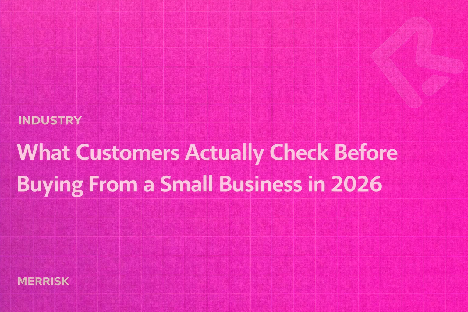 What Customers Actually Check Before Buying From a Small Business in 2026