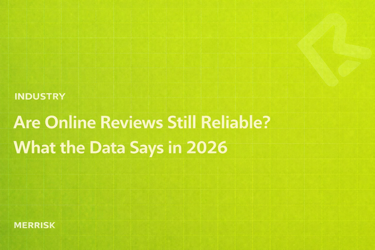 Are Online Reviews Still Reliable? What the Data Says in 2026
