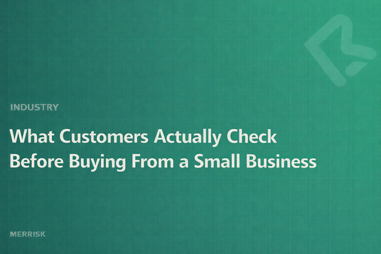 What Customers Actually Check Before Buying From a Small Business